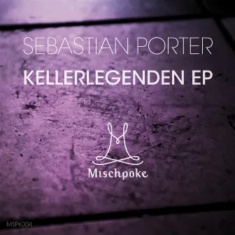 Kellerlegenden EP by Sebastian Porter