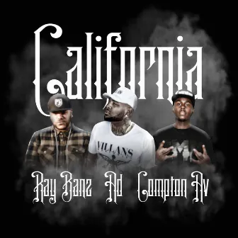 California (Remix) [feat. Ad & Compton Av] by Raybanz