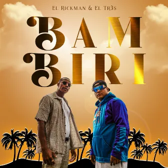 Bam Biri by El Rickman