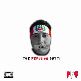 The Peruvian Gotti by LG