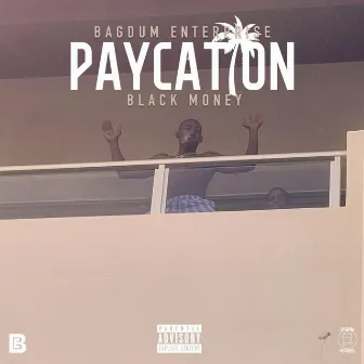 PAYCATION by Black Money 4 Real