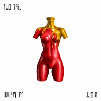 Onism EP by Two Tail