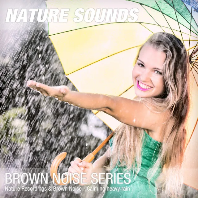 Nature Sounds for Sleep & Relaxation (Calming strong rain shower, brown noise) 02