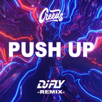 Push Up (Dj Fly Remix) by DJ FLY