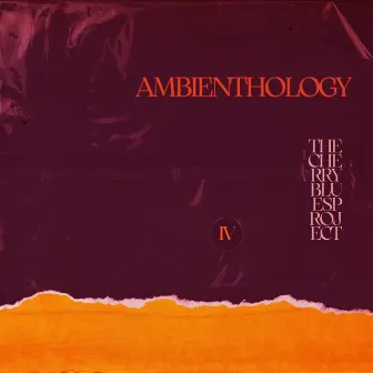 Ambienthology, Vol. 4 by The Cherry Blues Project