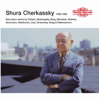 Shura Cherkassky: The Nimbus Recordings by Shura Cherkassky