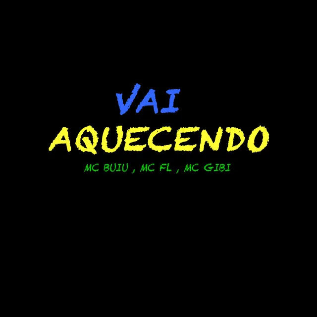 Vai Aquecendo