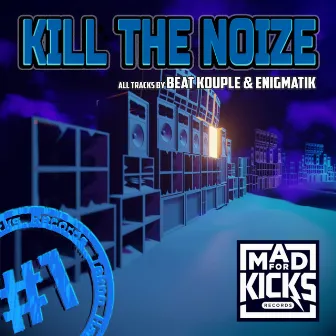 Kill the Noize by Enigmatik