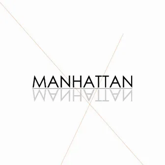 Manhattan by Manhattan