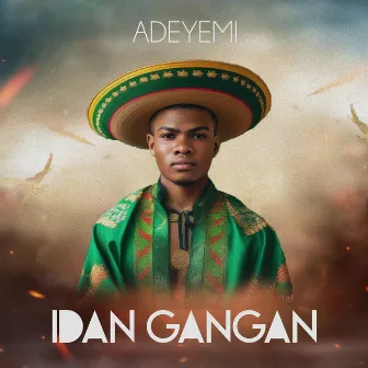 Idan Gangan by Adeyemi