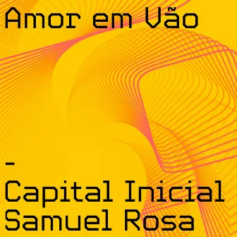 Amor Em Vão by Samuel Rosa