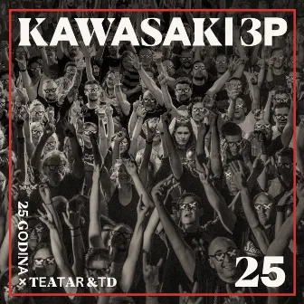 25 Godina Teatar &TD LIVE by Kawasaki 3P