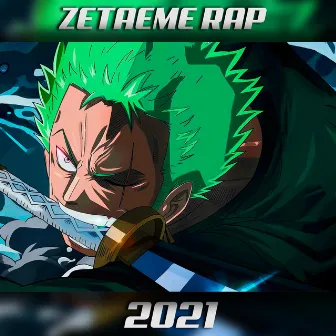 RAP de ZORO RORONOA 2021 by Zetaeme Rap