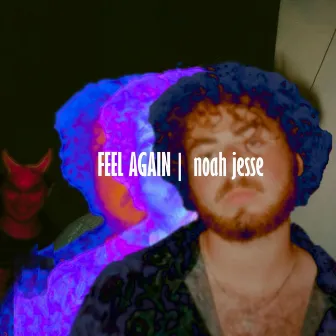 Feel Again by noah jesse