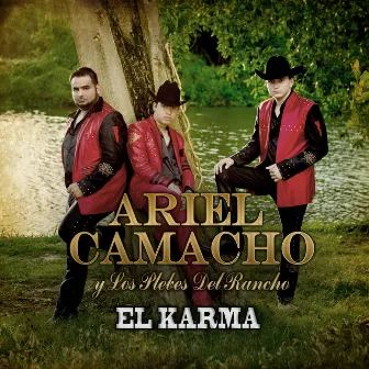 El Karma by Ariel Camacho y Los Plebes Del Rancho