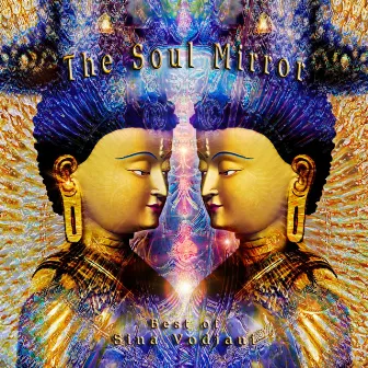 The Soul Mirror (Best of Sina Vodjani) by Sina Vodjani