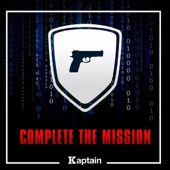 Complete the Mission by Kaptain