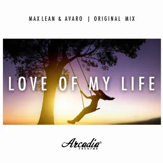 Love Of My Life (Original Mix) by Avaro