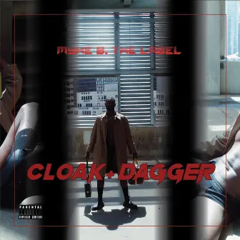 Cloak & Dagger by Myke B. The Label