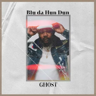 Gho$t by Blu Da Hun Don