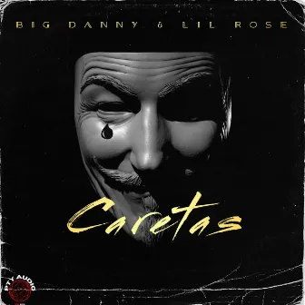 Caretas by Bigg Danny