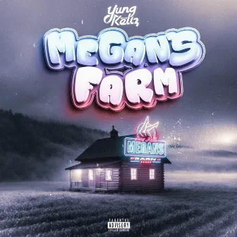 Megan's Farm by Yung Kellz