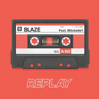 Replay by Blaze