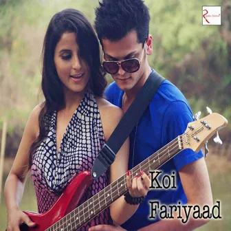 Koi Fariyaad by Shrey Singhal