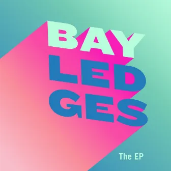 The EP by Bay Ledges