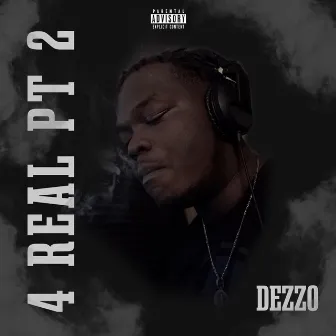 4 Real (Part.2) by Ballfirst Dezzo