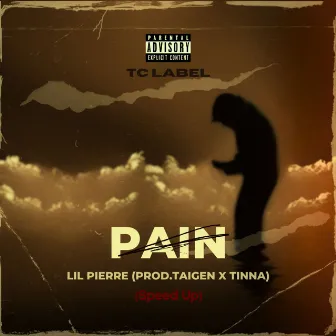 Pain (Speed Up) by Lil Pierre