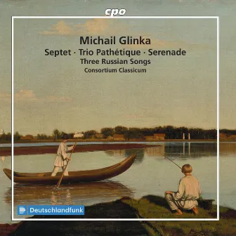 Glinka: Septet, Trio Pathetique, Serenade & 3 Russian Songs by Consortium Classicum