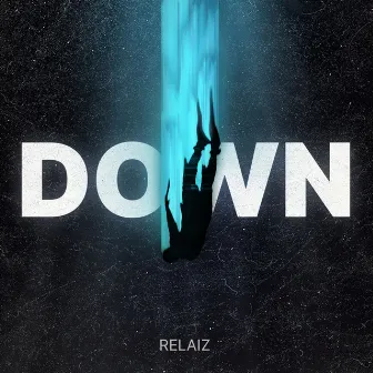 Down by Relaiz