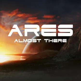 Almost There by Ares