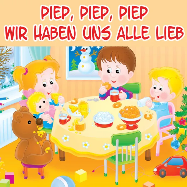 Piep, piep, piep - Wir haben uns alle lieb