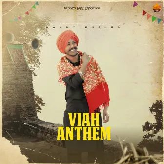 Viah Anthem by Shelly