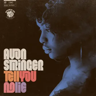 Tell You No Lie by Avon Stringer