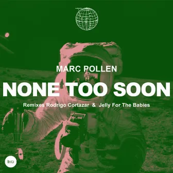 None Too Soon EP by Marc pollen