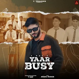 Yaar Busy by Y Kay