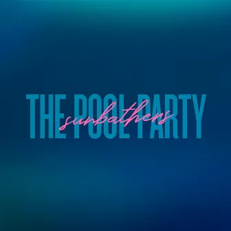 The Pool Party by Sunbathers