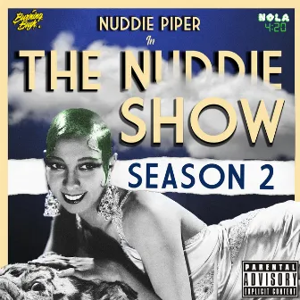 The Nuddie Show Season 2 by Nuddie Piper