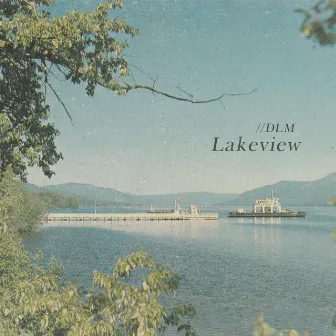 Lakeview by //DLM