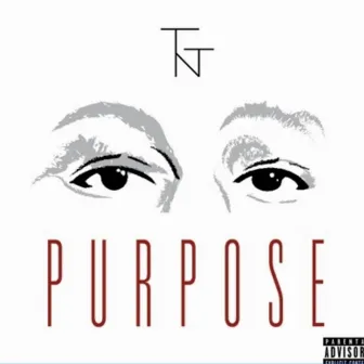 PURPOSE by 2flytnt