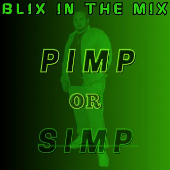 PIMP or SIMP by BLIX IN THE MIX