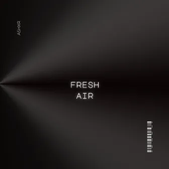 FRESH A!R by ASHXR