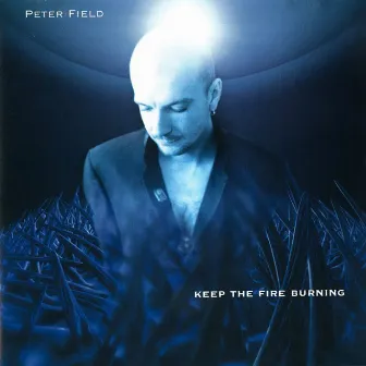 Keep the Fire Burning by Peter Field