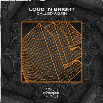 Called Again by Loud 'N Bright