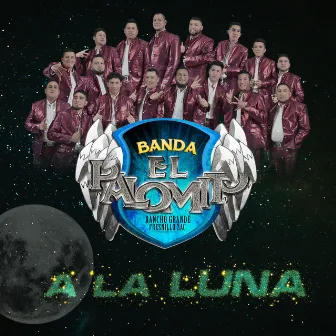 A La Luna by Banda El Palomito