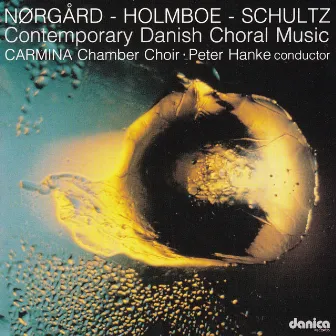 Nørgård - Holmboe - Schultz - Contemporary Danish Choral Music by Unknown Artist