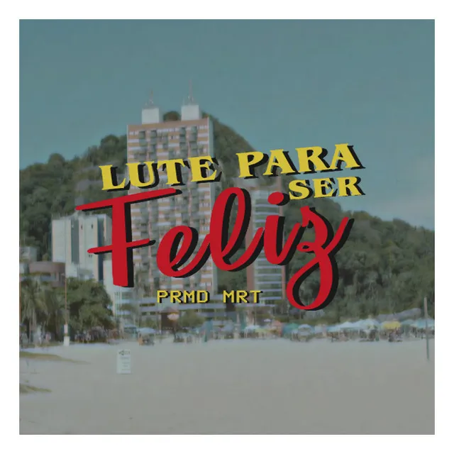 Lute Para Ser Feliz (Alternative Version)